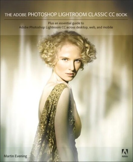 Adobe Photoshop Lightroom Classic Cc Book, The Av Martin Evening