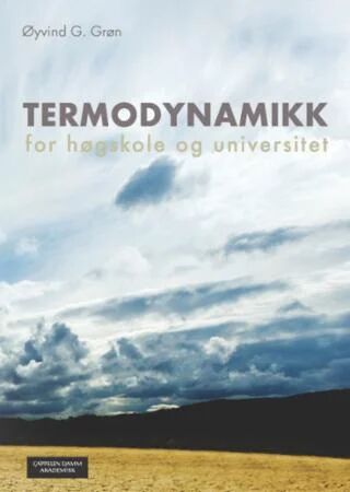 Termodynamikk For Høgskole Og Universitet Av Øyvind G. Grøn