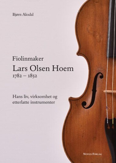 Fiolinmaker Lars Olsen Hoem 1782 1852