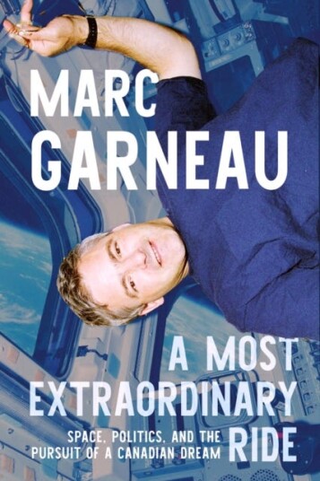 A Most Extraordinary Ride Space, Politics, and the Pursuit of a Canadian Dream A Most Extraordinary Ride Space, Politics, and the Pursuit of a Canadian Dream