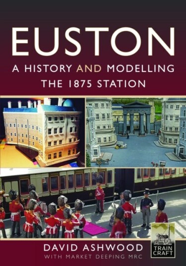 Euston A history and modelling the 1875 station Euston A history and modelling the 1875 station