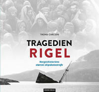 Tragedien Rigel Av Trond Carlsen