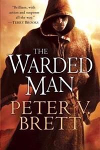 Brett, Peter V. The Warded Man: Book One of the Demon Cycle (0345503805)