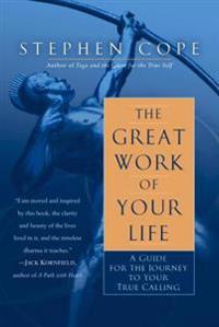 Cope, Stephen The Great Work of Your Life Cope, Stephen The Great Work of Your Life