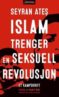 Islam Trenger En Seksuell Revolusjon Av Seyran Ate¿