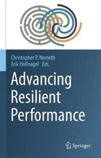 Nemeth Christopher P. Advancing Resilient Performance