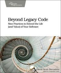 Beyond Legacy Code Av David Scott Bernstein