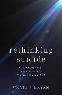 Rethinking Suicide Av Craig J. (Stress Trauma & Resilience (Star) Professor Stress Trauma & Resilience (Star) Professor Department Of Psychiat