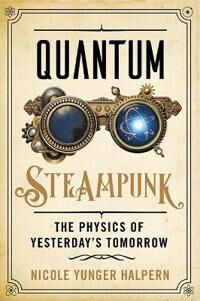 Quantum Steampunk Av Nicole Yunger Halpern Quantum Steampunk Av Nicole Yunger Halpern