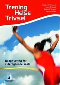 Trening, Helse, Trivsel Av Anders O. Brunes, Elbjørg Dieserud, John Elvestad, Jostein Hallén