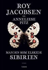 Pitz Roy Jacobsen og Anneliese Manden som elskede Sibirien