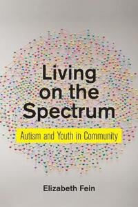 Living On The Spectrum Av Elizabeth Fein