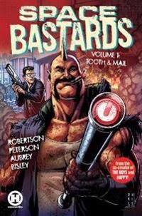 Space Ba$tards Vol. 1: Tooth & Mail Av Joe Aubrey, Eric Peterson