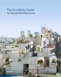 Archdaily'S Guide To Good Architecture Av Gestalten & Archdaily