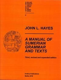 Hayes John L A Manual of Sumerian Grammar and Texts