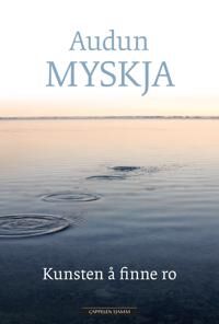 Myskja Audun Kunsten å finne ro