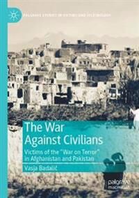 Badalic Vasja The War Against Civilians