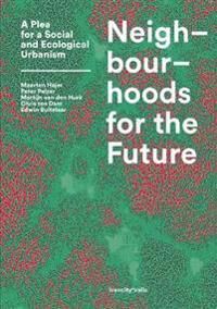Hajer Maarten Neighbourhoods for the Future Hajer Maarten Neighbourhoods for the Future