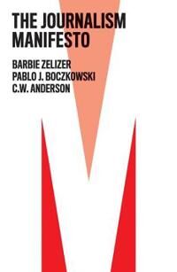 Zelizer B The Journalism Manifesto
