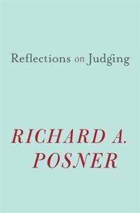 Posner Richard A. Reflections on Judging
