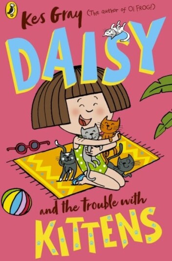 Daisy And The Trouble With Kittens Av Kes Gray