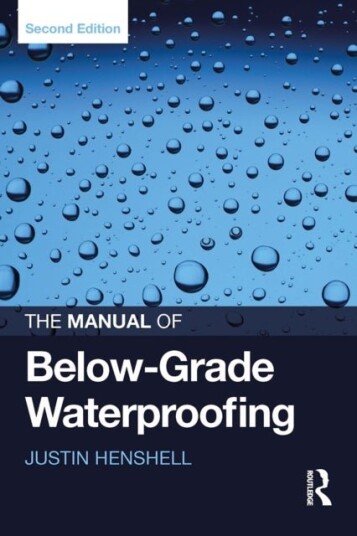 The Manual of Below Grade Waterproofing The Manual of Below Grade Waterproofing