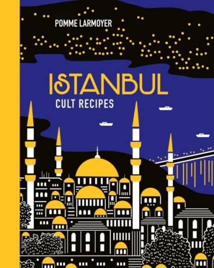 Istanbul Cult Recipes (Mini) Av Pomme Larmoyer