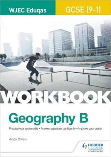 Wjec Eduqas Gcse (9-1) Geography B Workbook Av Andy Owen