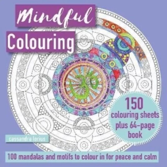 Mindful Colouring: 100 Mandalas And Patterns To Colour In For Peace And Calm Av Cassandra Lorius