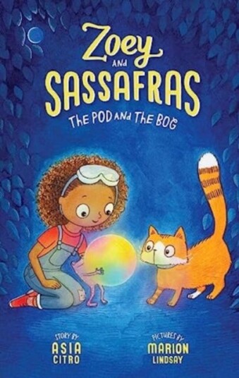 The Pod and The Bog  Zoey and Sassafras #5