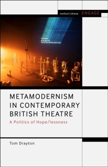 Metamodernism in Contemporary British Theatre Metamodernism in Contemporary British Theatre