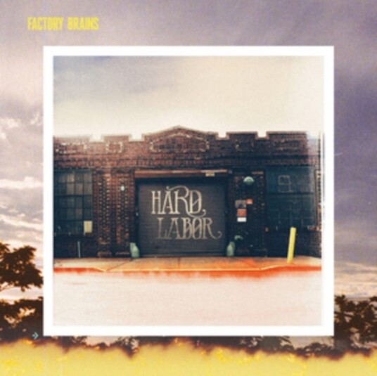 Factory Brains Hard Labor LP/Vinyl