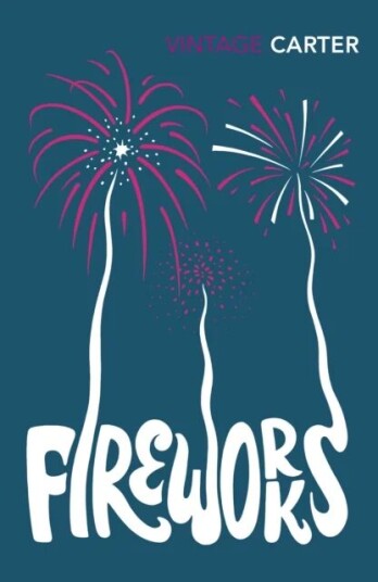 Fireworks Av Angela Carter Fireworks Av Angela Carter