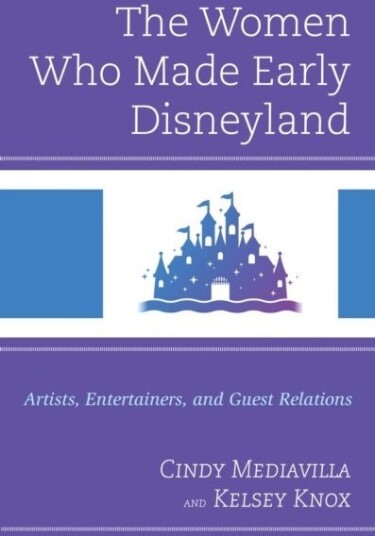 The Women Who Made Early Disneyland