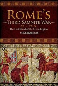 Rome'S Third Samnite War, 298-290 Bc Av Mike Roberts