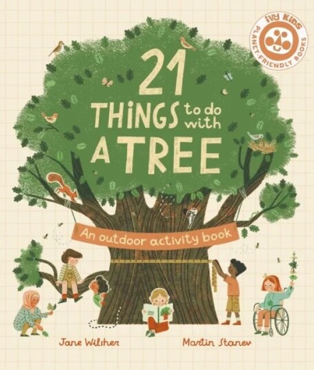 21 Things To Do With A Tree Av Jane Wilsher