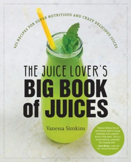 The Juice Lover's Big Book of Juices av Vanessa Simkins