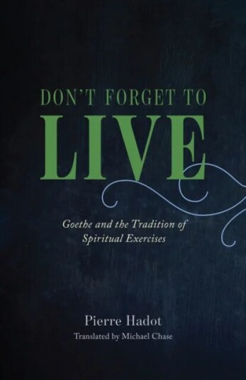 Don'T Forget To Live Av Pierre Hadot