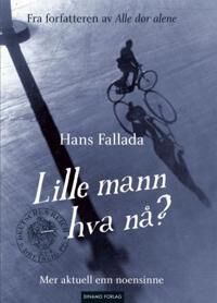 Fallada Hans Lille mann hva nå?