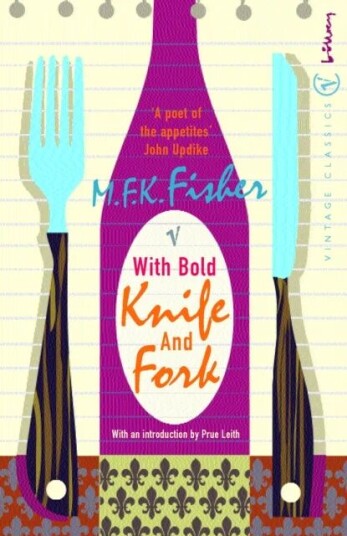 With Bold Knife And Fork Av M.F.K. Fisher