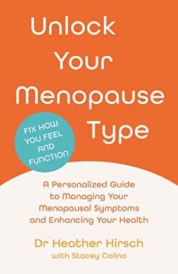 Unlock Your Menopause Type Av Dr Heather (Author) Hirsch