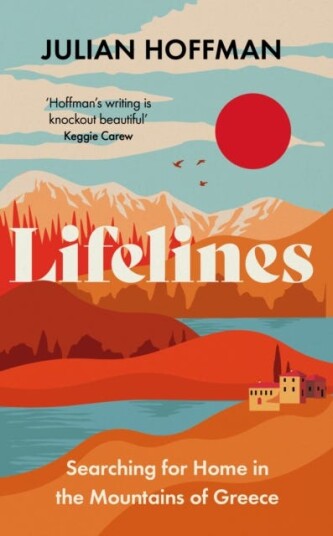 Lifelines  Searching for Home in the Mountains of Greece