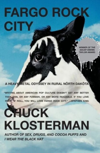 Fargo Rock City: A Heavy Metal Odyssey In Rual North Dakota Av Klosterman