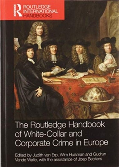 The Routledge Handbook of WhiteCollar and Corporate Crime in Europe