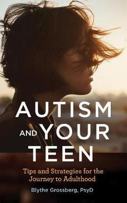Autism and Your Teen Tips and Strategies for the Journey to Adulthood