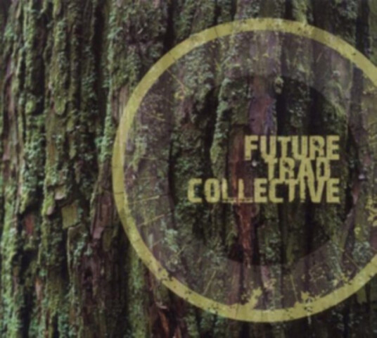 Future Trad Collective Future Trad Collective CD