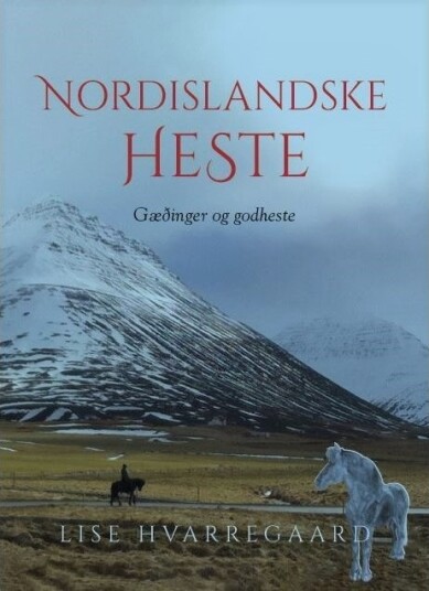Nordislandske Heste | Lise Hvarregaard | Språk: Dansk