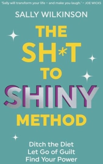 The Sh*t to Shiny Method