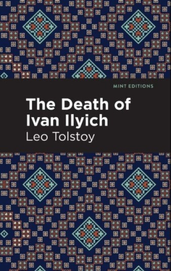 The Death of Ivan Ilyich The Death of Ivan Ilyich