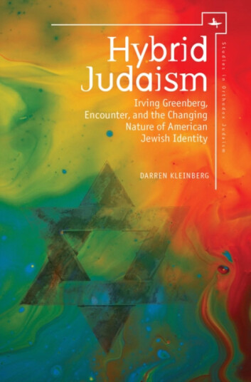 Hybrid Judaism Irving Greenberg, Encounter, and the Changing Nature of American Jewish Identity Hybrid Judaism Irving Greenberg, Encounter, and the Changing Nature of American Jewish Identity
